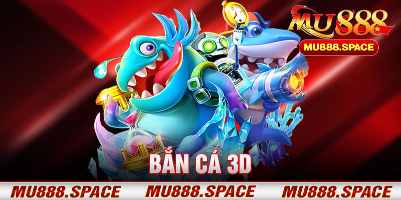 Bắn Cá 3D