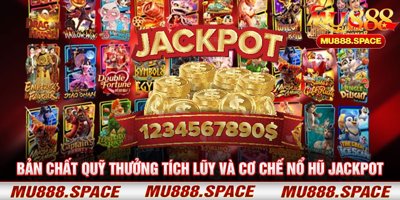 Bản Chất Quỹ Thưởng Tích Lũy Và Cơ Chế Nổ Hũ Jackpot