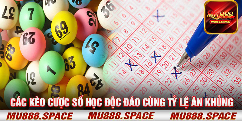 Các Kèo Cược Số Học Độc Đáo Cùng Tỷ Lệ Ăn Khủng