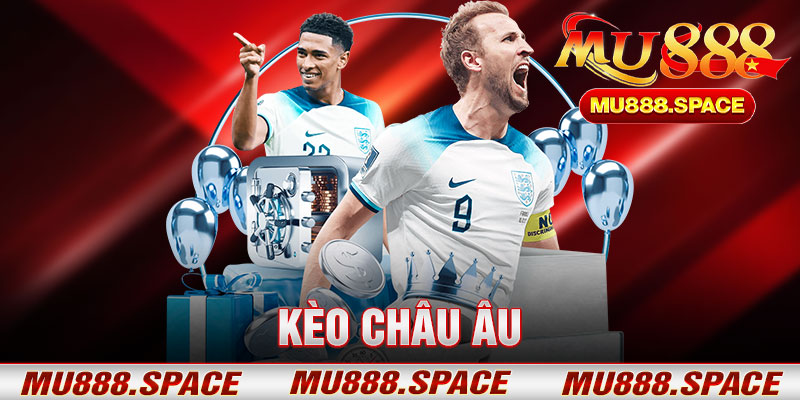 Kèo Châu Âu