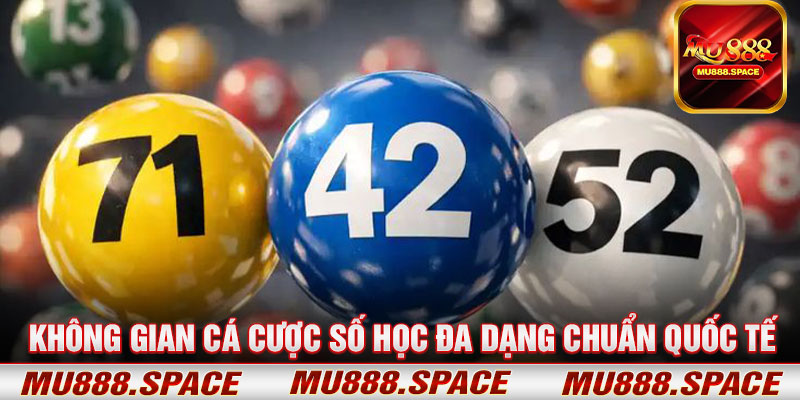 Không Gian Cá Cược Số Học Đa Dạng Chuẩn Quốc Tế