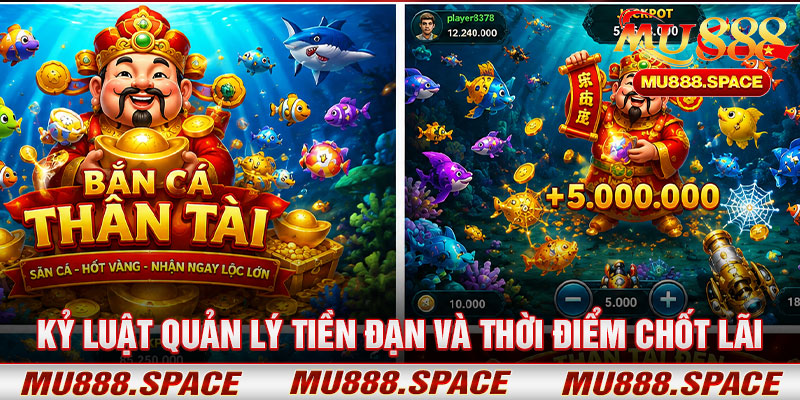 Kỷ Luật Quản Lý Tiền Đạn Và Thời Điểm Chốt Lãi