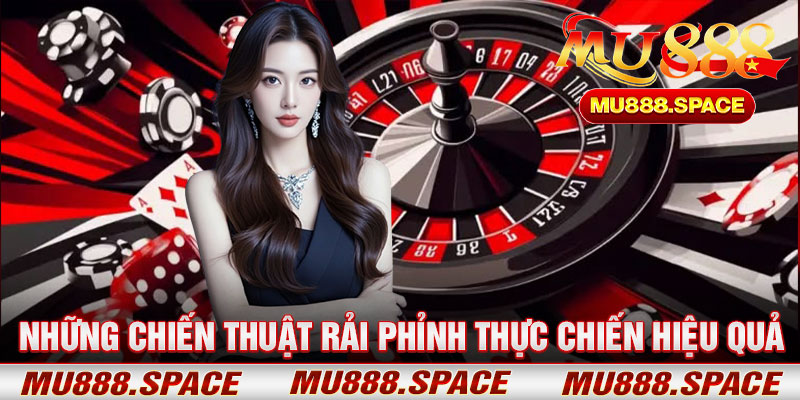Những Chiến Thuật Rải Phỉnh Thực Chiến Hiệu Quả