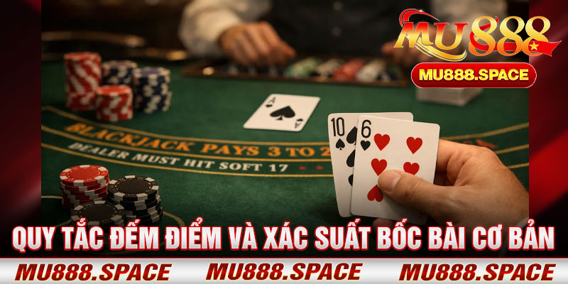 Quy Tắc Đếm Điểm Và Xác Suất Bốc Bài Cơ Bản